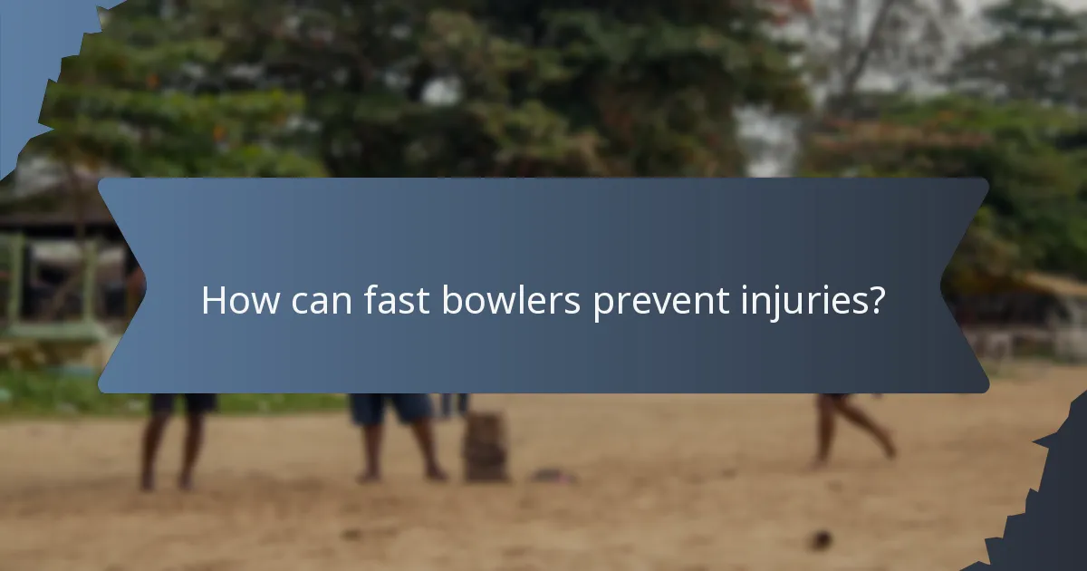 How can fast bowlers prevent injuries?
