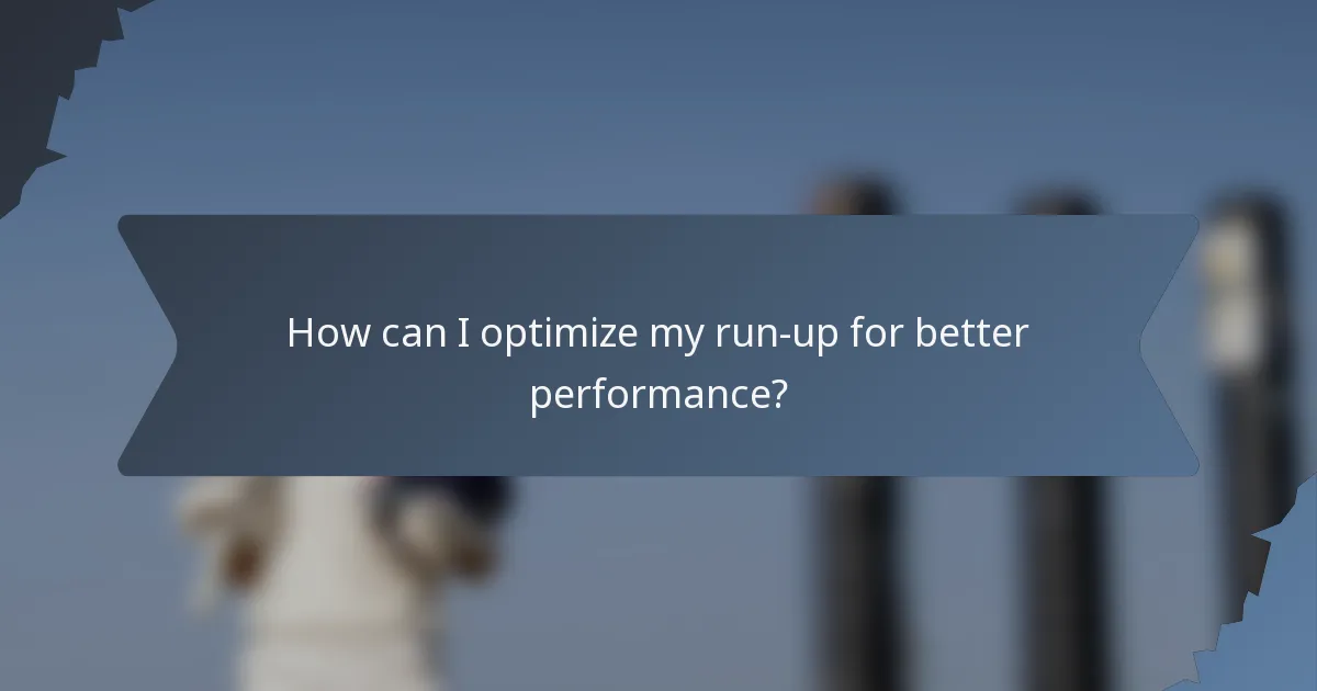 How can I optimize my run-up for better performance?