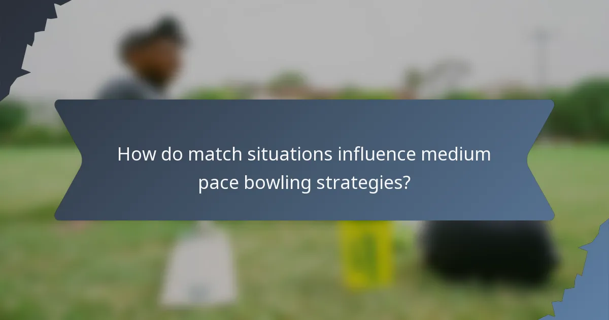 How do match situations influence medium pace bowling strategies?